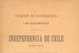 Colección de historiadores i de documentos relativos a la Independencia de Chile