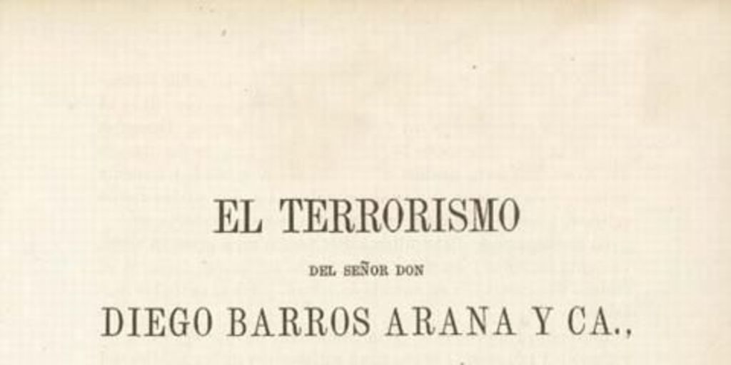 El terrorismo del señor don Diego Barros Arana y Ca. en el Instituto Nacional