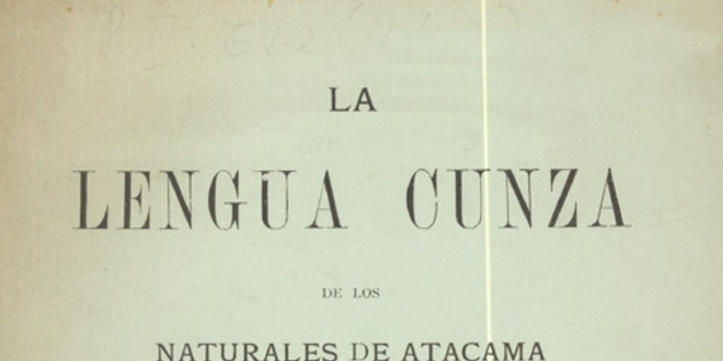 La lengua cunza de los naturales de Atacama