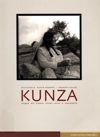 Kunza : diccionario kunza-español / español-kunza : lengua del pueblo lickan antai o atacameño