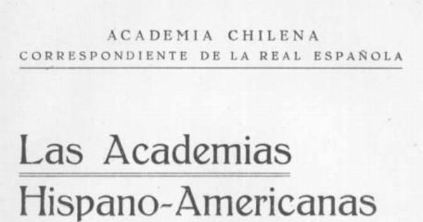 Discurso de incorporación a la Academia Chilena leído por Samuel A. Lillo en la sesión solemne celebrada en la Universidad de Chile el 9 de junio de 1929