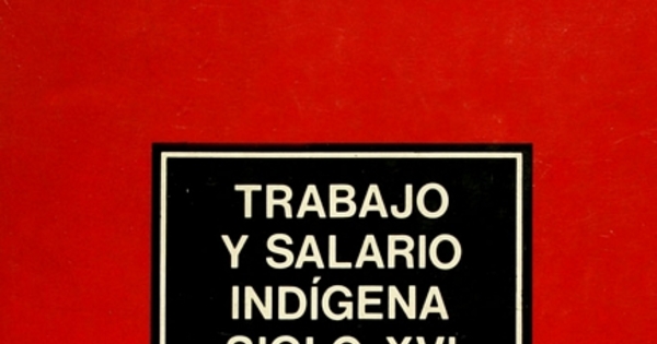 Trabajo y salario indígena siglo XVI