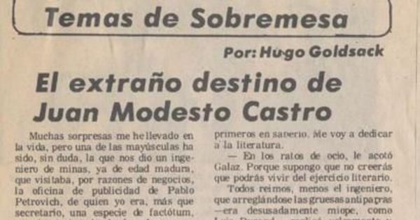 Temas de sobremesa : el extraño destino de Juan Modesto Castro
