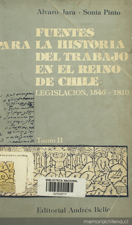 Fuentes para la historia del trabajo en el Reino de Chile: legislación, 1546-1810: tomo 2