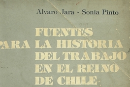 Fuentes para la historia del trabajo en el Reino de Chile: legislación, 1546-1810: tomo 2