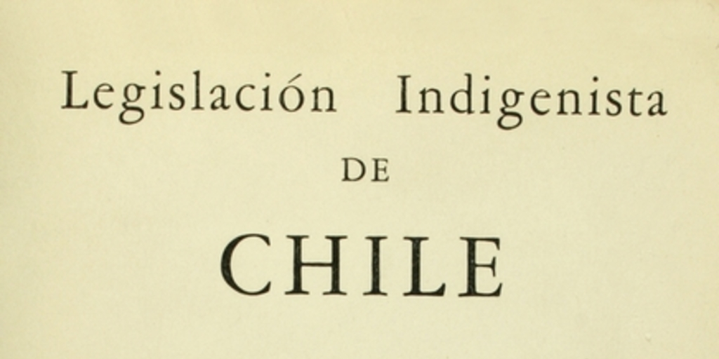 Legislación indigenista de Chile