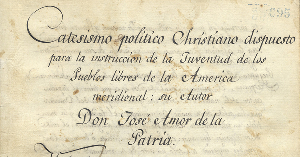 Catesismo político christiano dispuesto para la instrucción de la juventud de los pueblos libres de la América Meridional