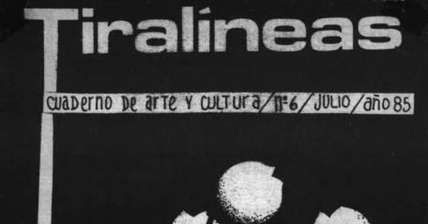 Tiralíneas : cuaderno de arte y cultura : n° 6, julio 1985