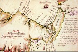 Mapa del Estrecho de Magallanes y del nuevo del mayre, con los puertos, rios yslas y ensenadas, que tiene en las costas en ambos mares del norte y del sur