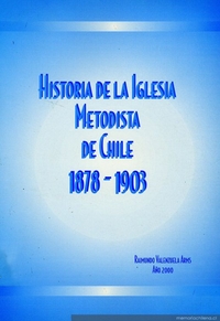 Historia de la Iglesia Metodista de Chile : 1878-1903