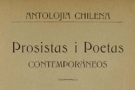 Prosistas i poetas contemporáneos : la intelectualidad en Chile
