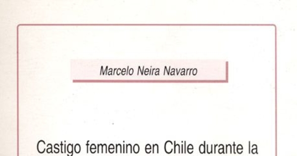 Castigo femenino en Chile durante la primera mitad del siglo XIX