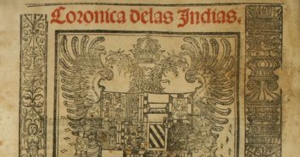 Coronica de las Indias : la hystoria general de las Indias y con la Conquista del Perú