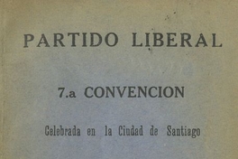 7a. Convención celebrada en la ciudad de Santiago los días 6, 7 y 8 de octubre de 1939