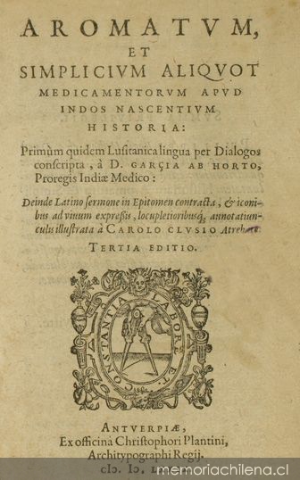 Aromatum, et simplicium aliquot medicamentorum apud indos nascentium historia : primun quidem lusitanica lingua per dialogos conscripta