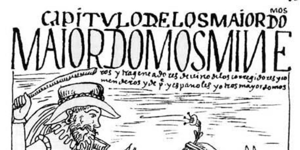 Capítulo de los mayordomos : mayordomos mineros y trajineadores de vino de los corregidores y encomenderos, hacia 1600