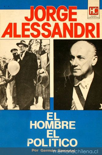 Jorge Alessandri : el hombre el político