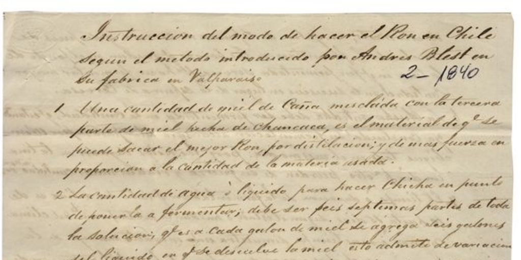 Patente de un "método para hacer Ron en Chile", concedida en 1840 a Andrés Blest en Valparaíso. El documento corresponde a la primera patente de invención propiamente tal otorgada en nuestro país.