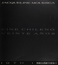 Portada de Cine chileno: veinte años: 1970-1990 de Jacqueline Mouesca, 1992 Portada de Cine chileno: veinte años: 1970-1990 de Jacqueline Mouesca, 1992
