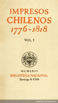 Impresos chilenos: 1776-1818: v. 1