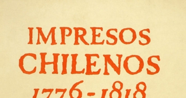 Impresos chilenos: 1776-1818: v. 2