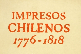 Impresos chilenos: 1776-1818: v. 2