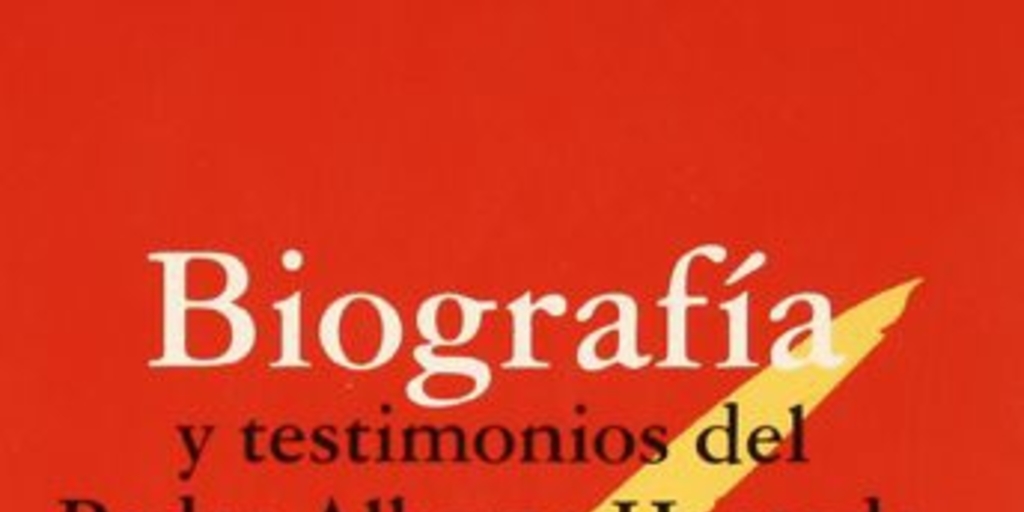 Biografía y testimonios del Padre Alberto Hurtado