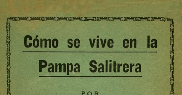 Cómo se vive en la pampa salitrera