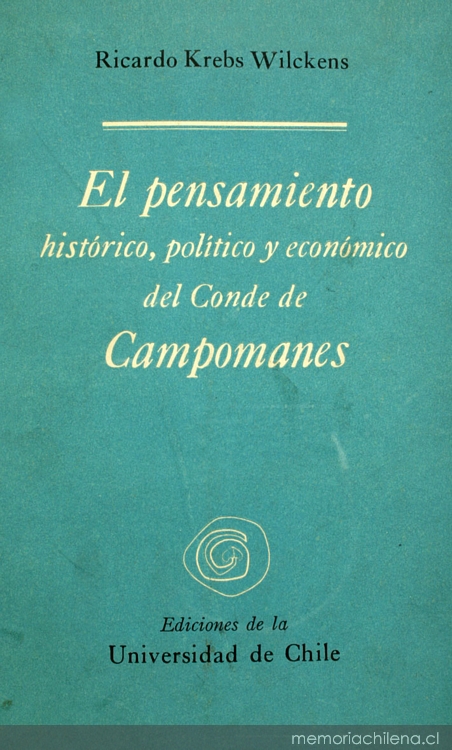 El pensamiento histórico, político y económico del Conde de Campomanes