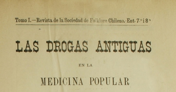 Las drogas antiguas en la medicina popular de Chile