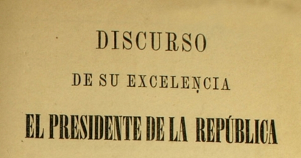 Discurso de su excelencia el Presidente de la República en la apertura del Congreso Nacional de 1875