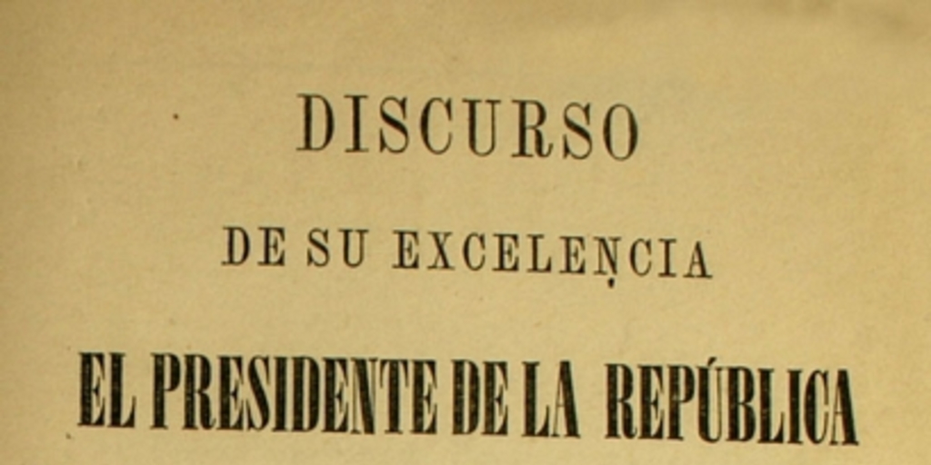 Discurso de su excelencia el Presidente de la República en la apertura del Congreso Nacional de 1875