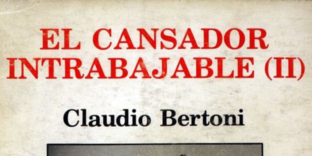 El cansador intrabajable (II)