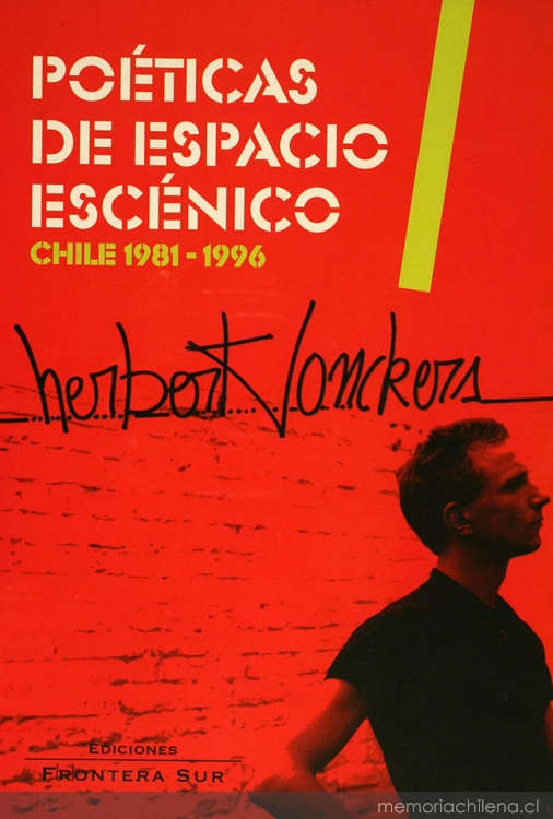 Poéticas de espacio escénico: Herbert Jonckers : Chile 1981-1996