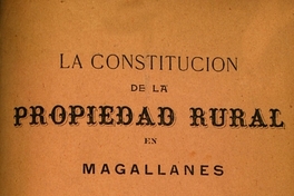 La constitución de la propiedad rural en Magallanes