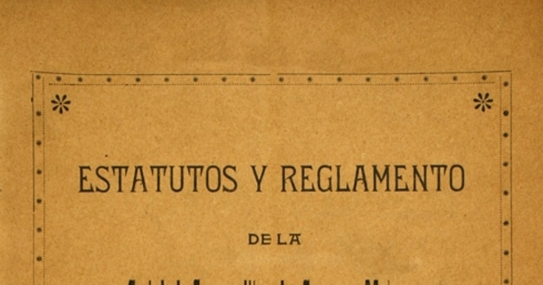Estatutos y reglamento de la Sociedad Cosmopólita de Socorros Mutuos de Punta Arenas