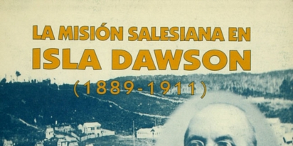 La misión Salesiana en Isla Dawson (1889-1911)