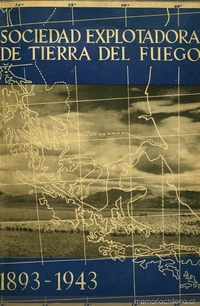 Sociedad explotadora de Tierra del Fuego: 1893-1943