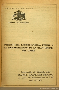 Posición del Partido Radical frente a la nacionalización de la Gran Minería del Cobre