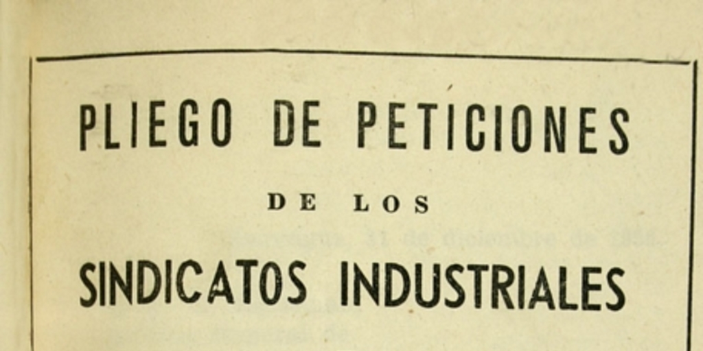 Pliego de peticiones de los Sindicatos Industriales y Profesionales Braden Copper Co., 31-12-56 : respuesta de Braden Cooper Co., 10-1-57