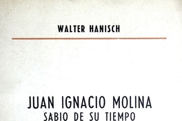 Juan Ignacio Molina : sabio de su tiempo