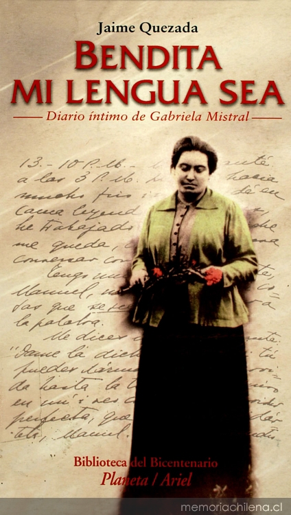 Bendita mi lengua sea: diario íntimo de Gabriela Mistral