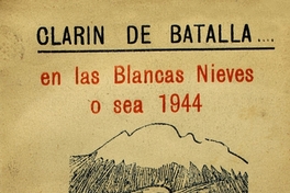 Clarín de batalla -- en las blancas nieves o sea 1944