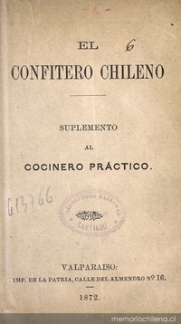 El confitero chileno : suplemento al cocinero práctico