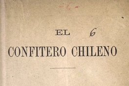 El confitero chileno : suplemento al cocinero práctico