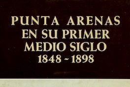 Punta Arenas en su primer medio siglo: 1848-1898