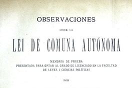 Observaciones sobre la lei de comuna autónoma