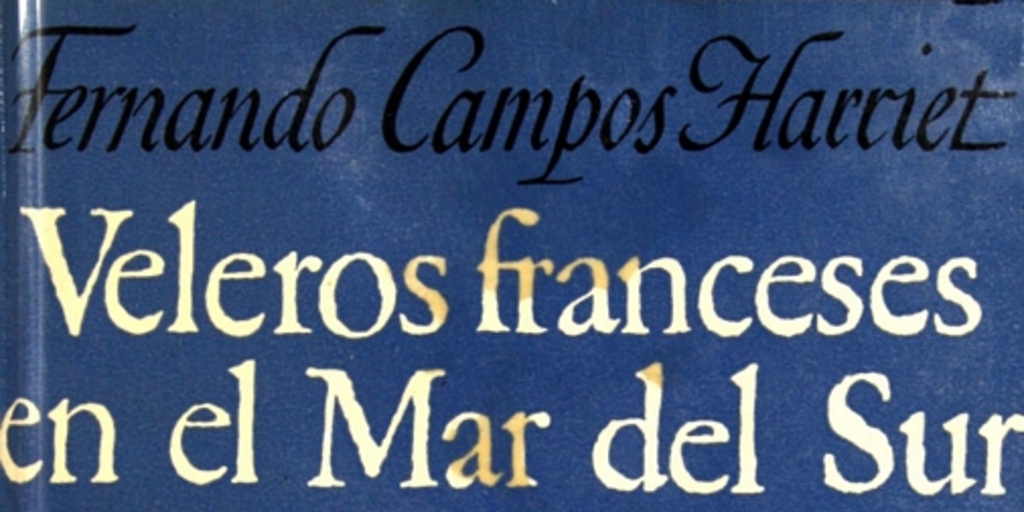 Veleros franceses en el Mar del Sur: (1700-1800)