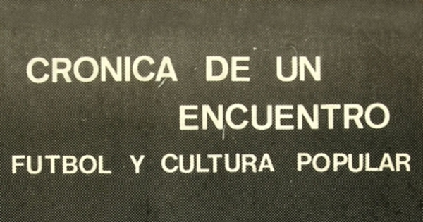 Crónica de un encuentro: fútbol y cultura popular