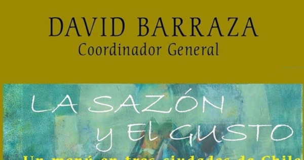 La sazón y el gusto: un menú en tres ciudades de Chile